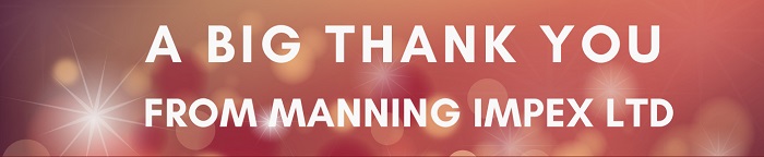 A BIG THANK YOU FROM MANNING IMPEX LTD